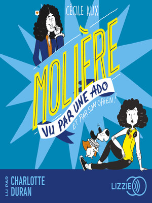 cover image of 100% BIO Molière vu par une ado et par son chien